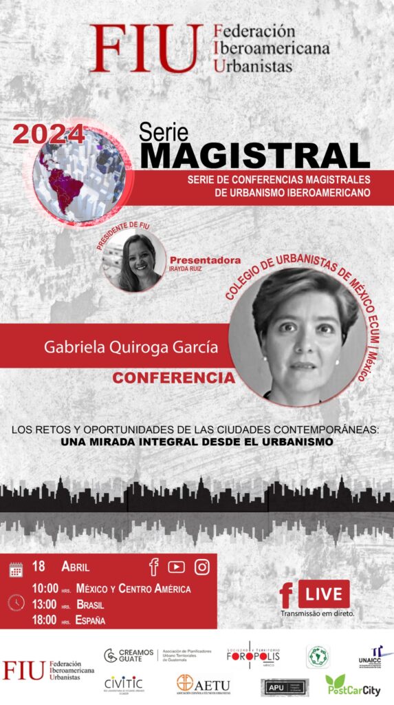 Conferencia magistral de Urbanismo Iberoamericano – 18 abril